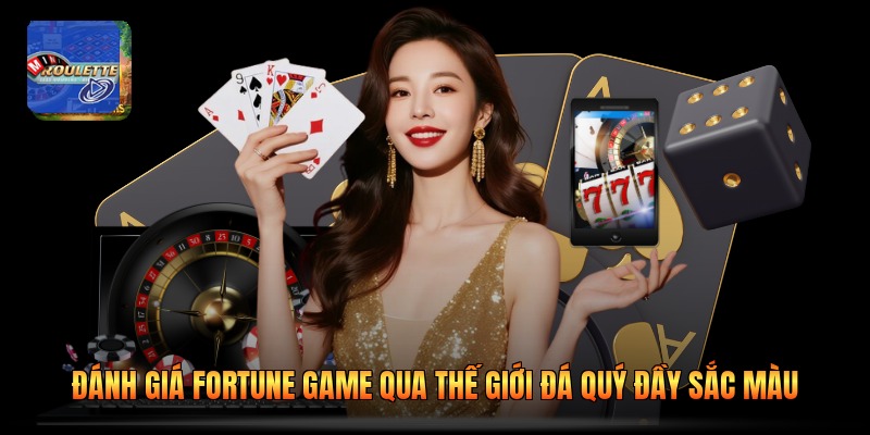 Đánh Giá Fortune Game Qua Thế Giới Đá Quý Đầy Sắc Màu