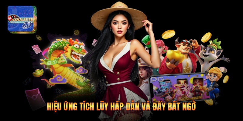 Hiệu ứng tích lũy hấp dẫn và đầy bất ngờ